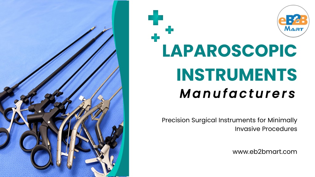 PPT - Precision Laparoscopic Instrument Manufacturers for Minimally ...