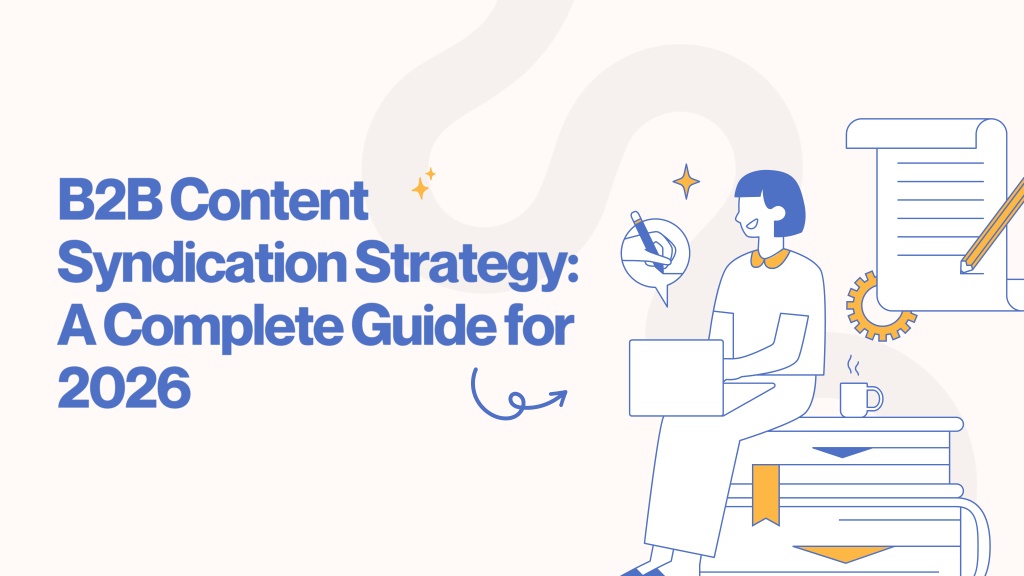 PPT - B2B Content Syndication Strategy A Complete Guide for 2026 ...