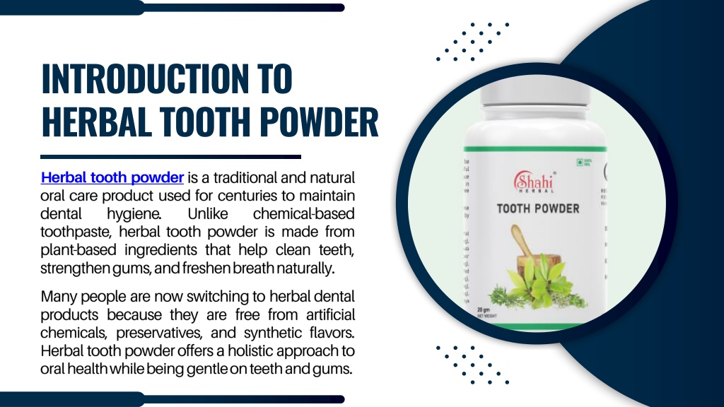 Tooth Powder Formulation PPT - Herbal Tooth Powder for Natural Oral Care & Strong Teeth ...