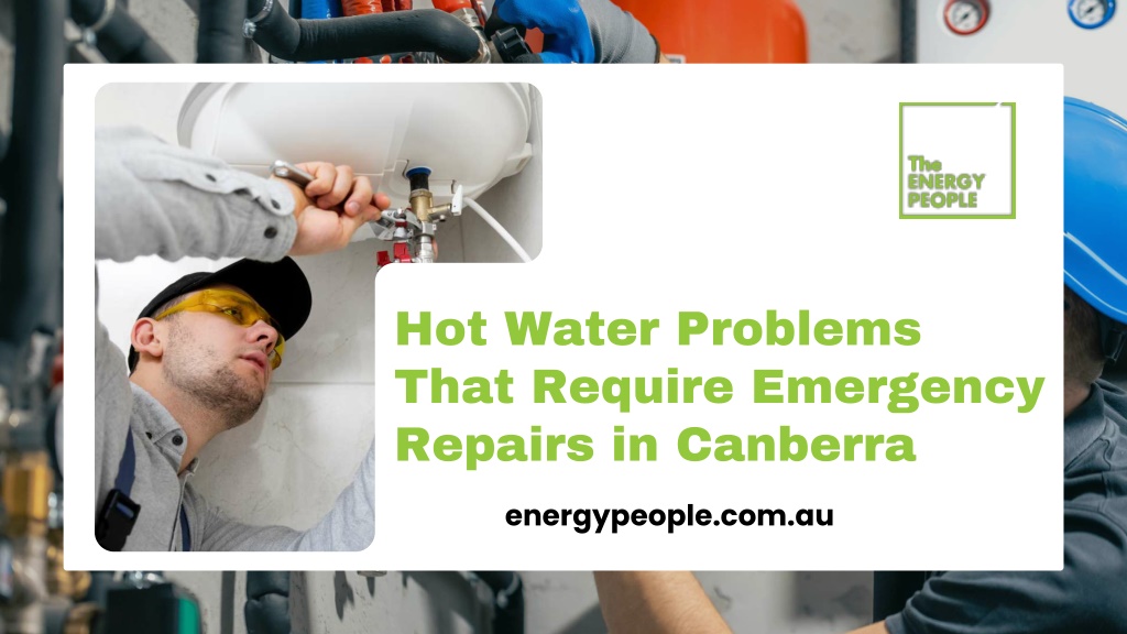 PPT - Act Fast: Emergency Hot Water Repair in Canberra Warning Signs ...