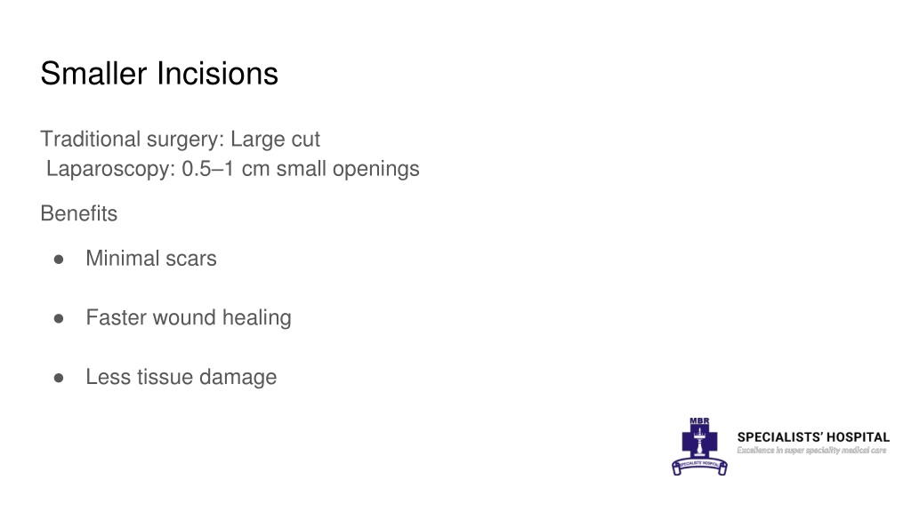 Small Incsion PPT - Laparoscopic Procedures as the New Standard of Surgical Care ...