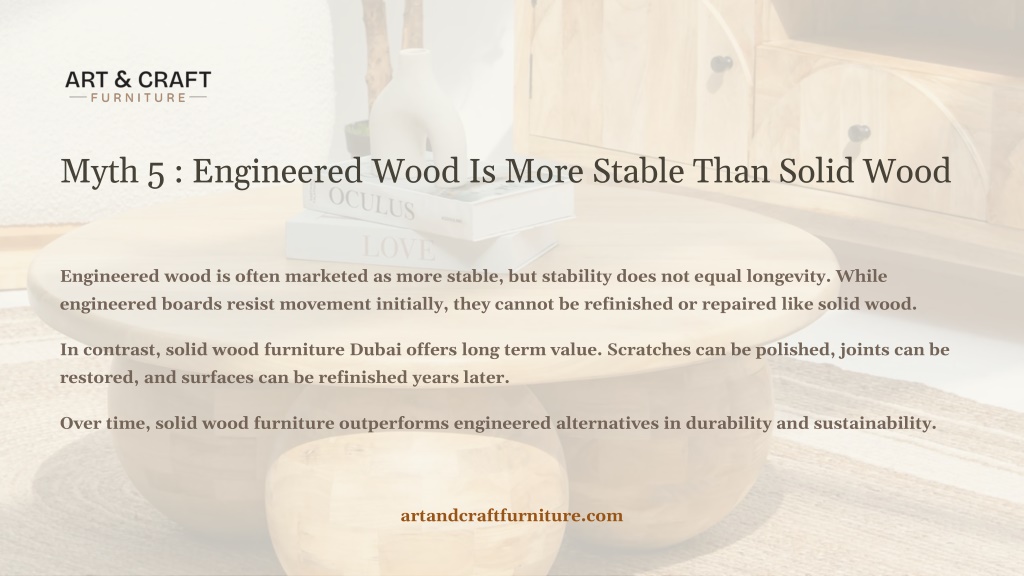 PPT - Solid Wood Furniture Dubai: 6 Myths Around Cracking & Warping ...