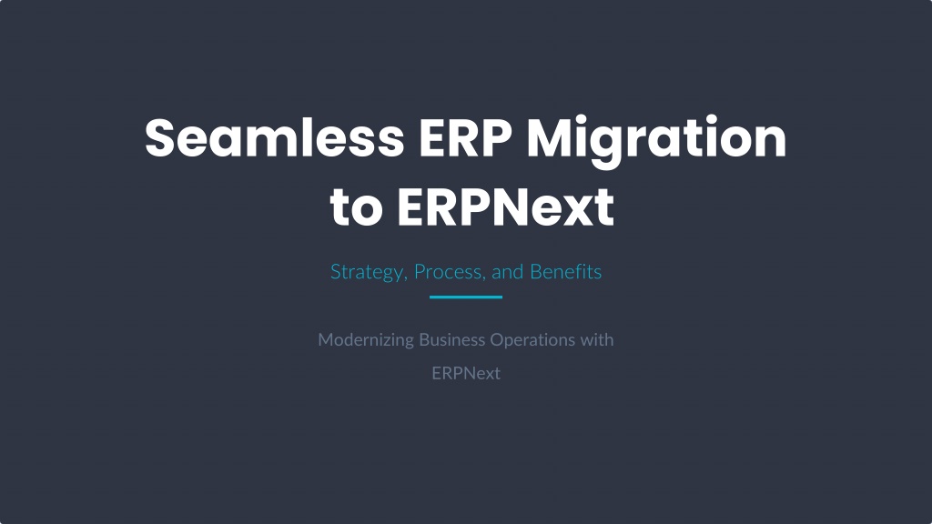 PPT - Seamless ERP Migration to ERPNext Strategy Process Benefits ...