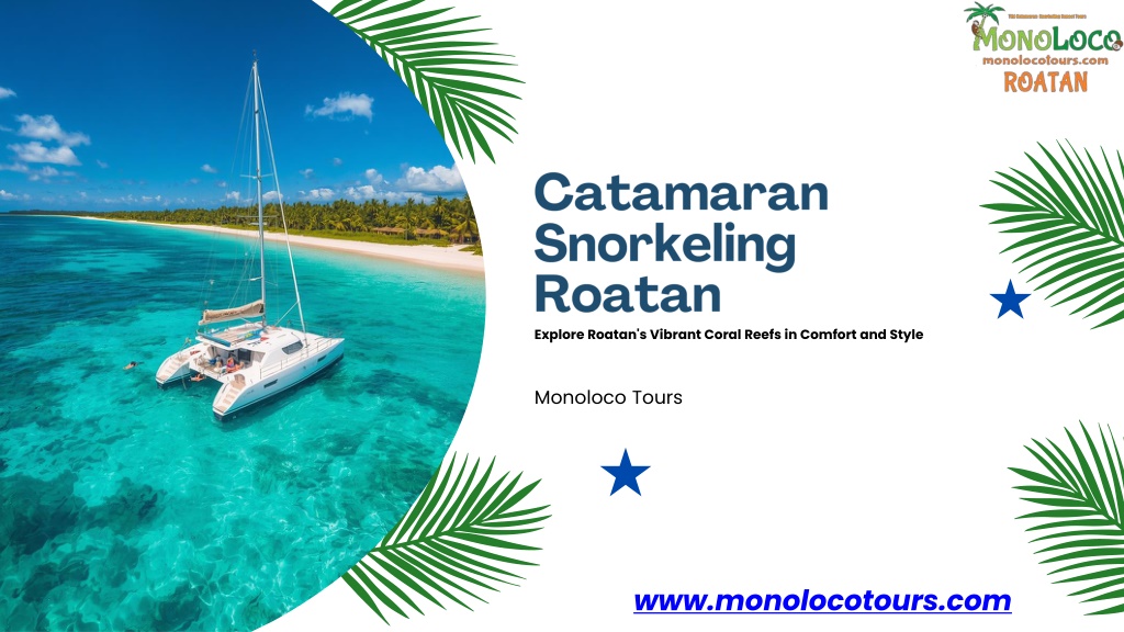 PPT - Catamaran Snorkeling Roatan PowerPoint Presentation, free ...