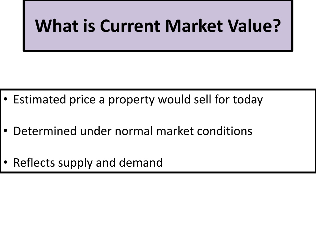 PPT - Current Market Value of Property - Accurate Valuation PowerPoint ...