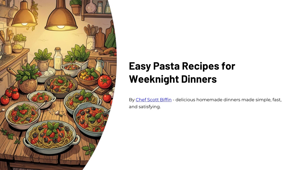 PPT - Easy Pasta Recipes for Weeknight Dinners | Chef Scott Biffin's ...